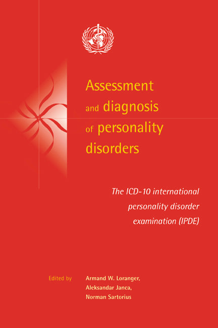 Assessment and Diagnosis of Personality Disorders; The ICD-10 International Personality Disorder Examination (IPDE) (Paperback / softback) 9780521041669