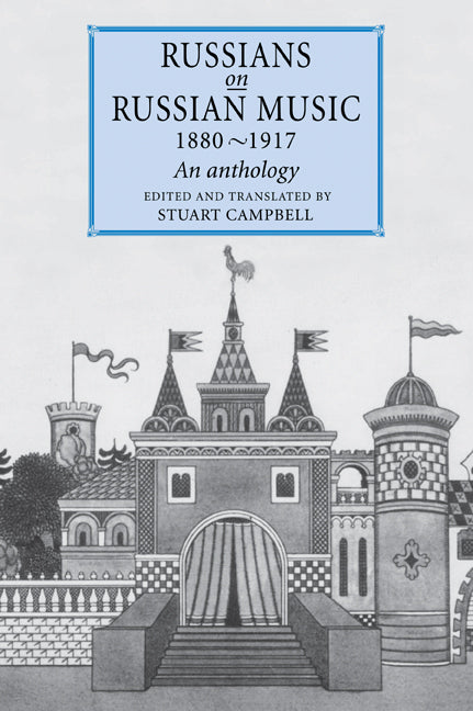 Russians on Russian Music, 1880–1917; An Anthology (Paperback / softback) 9780521041997