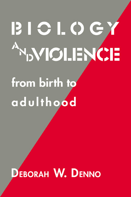 Biology and Violence; From Birth to Adulthood (Paperback / softback) 9780521042116