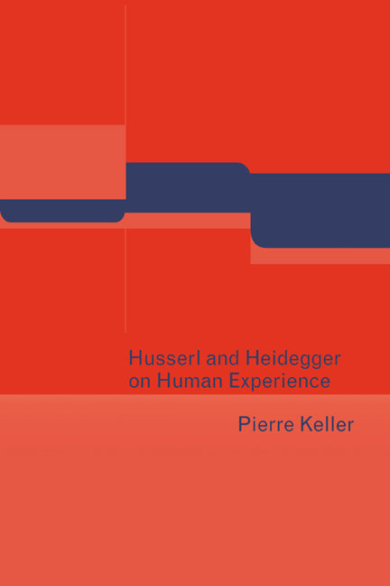 Husserl and Heidegger on Human Experience (Paperback / softback) 9780521042260