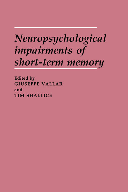 Neuropsychological Impairments of Short-Term Memory (Paperback / softback) 9780521042758