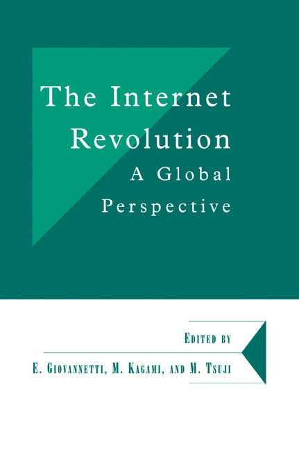 The Internet Revolution; A Global Perspective (Paperback / softback) 9780521043663