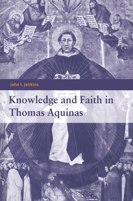 Knowledge and Faith in Thomas Aquinas (Paperback / softback) 9780521044011