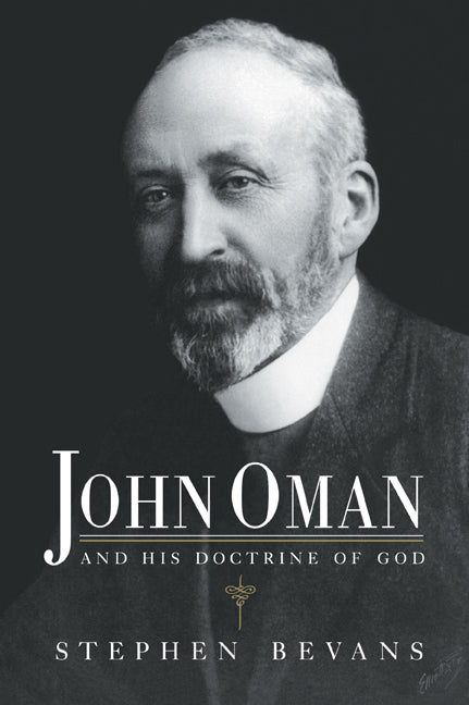 John Oman and his Doctrine of God (Paperback / softback) 9780521044073