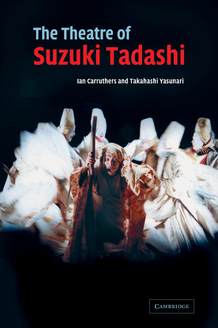 The Theatre of Suzuki Tadashi (Paperback / softback) 9780521044325