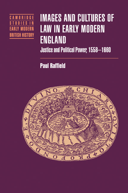 Images and Cultures of Law in Early Modern England; Justice and Political Power, 1558–1660 (Paperback / softback) 9780521044530