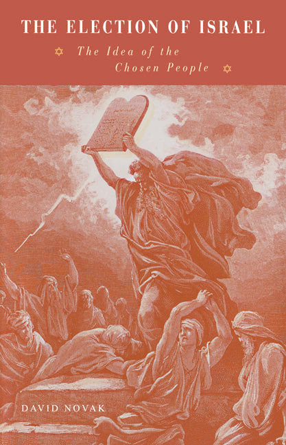 The Election of Israel; The Idea of the Chosen People (Paperback / softback) 9780521044820