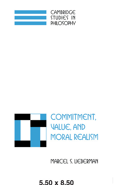 Commitment, Value, and Moral Realism (Paperback / softback) 9780521045308