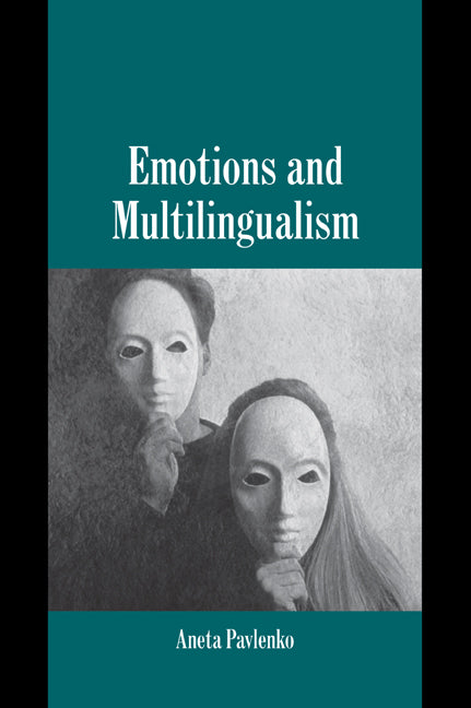 Emotions and Multilingualism (Paperback / softback) 9780521045773