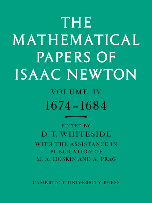 The Mathematical Papers of Isaac Newton: Volume 4, 1674–1684 (Paperback / softback) 9780521045834