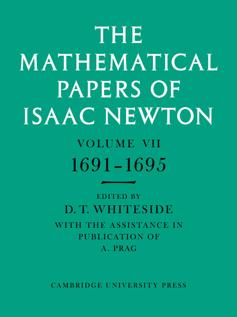 The Mathematical Papers of Isaac Newton: Volume 7, 1691–1695 (Paperback / softback) 9780521045896
