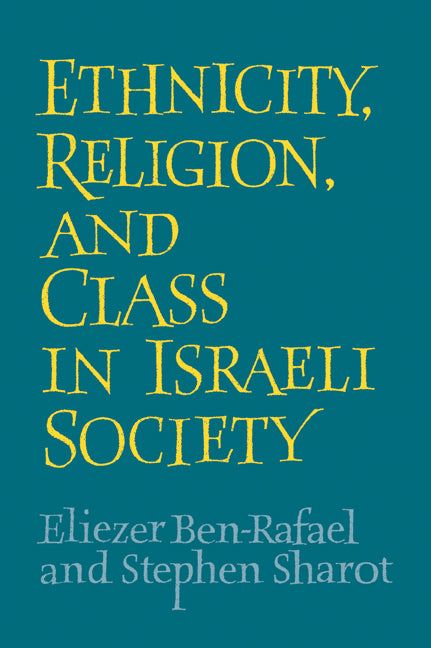 Ethnicity, Religion and Class in Israeli Society (Paperback / softback) 9780521046558
