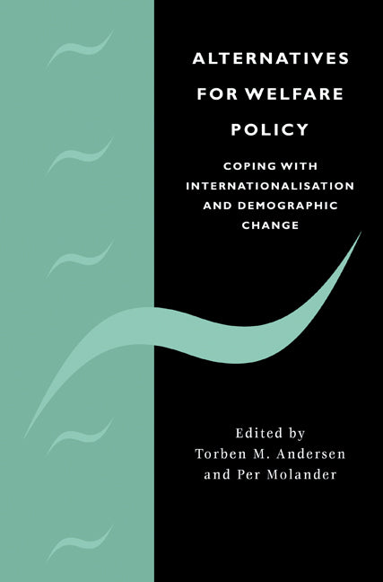 Alternatives for Welfare Policy; Coping with Internationalisation and Demographic Change (Paperback / softback) 9780521047197