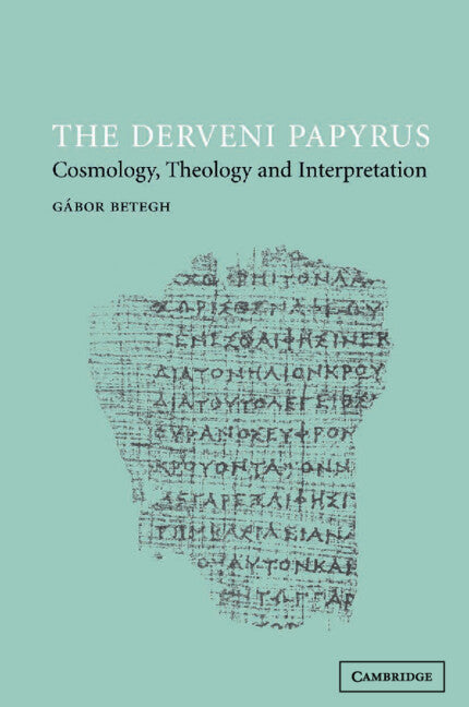 The Derveni Papyrus; Cosmology, Theology and Interpretation (Paperback / softback) 9780521047395