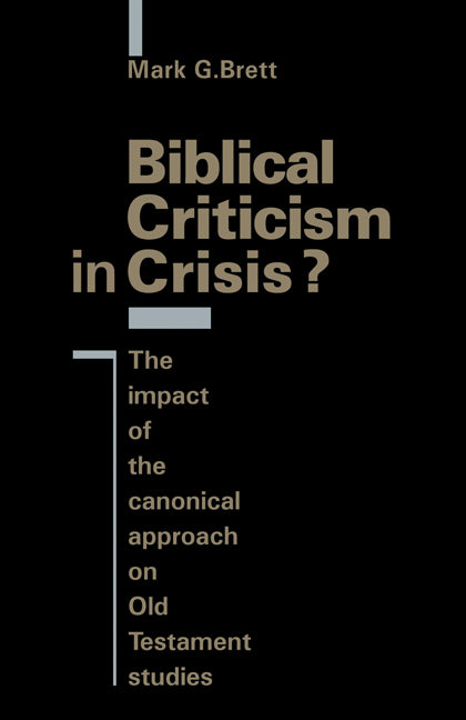 Biblical Criticism in Crisis?; The Impact of the Canonical Approach on Old Testament Studies (Paperback / softback) 9780521047487