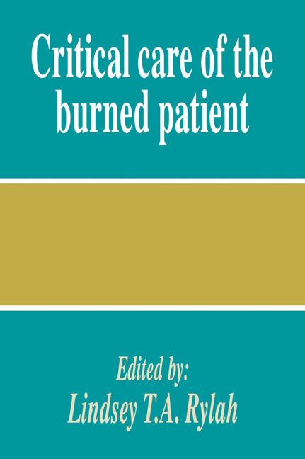 Critical Care of the Burned Patient (Paperback / softback) 9780521047531