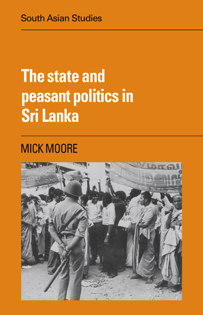 The State and Peasant Politics in Sri Lanka (Paperback / softback) 9780521047760