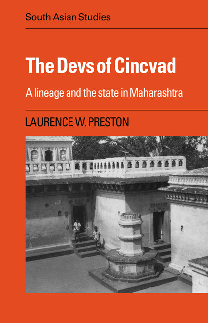 The Devs of Cincvad; A Lineage and the State in Maharashtra (Paperback / softback) 9780521047777