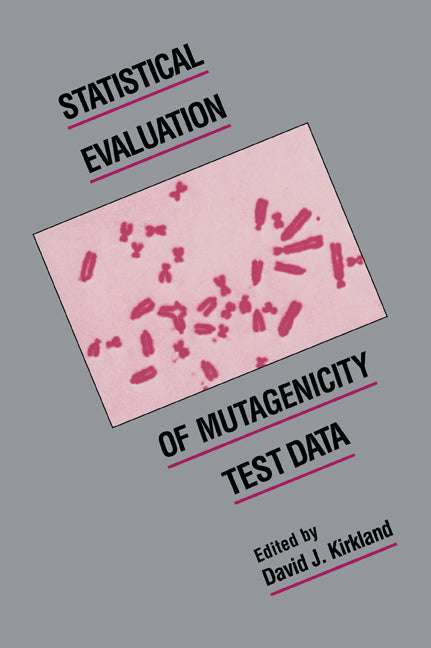 Statistical Evaluation of Mutagenicity Test Data (Paperback / softback) 9780521048149