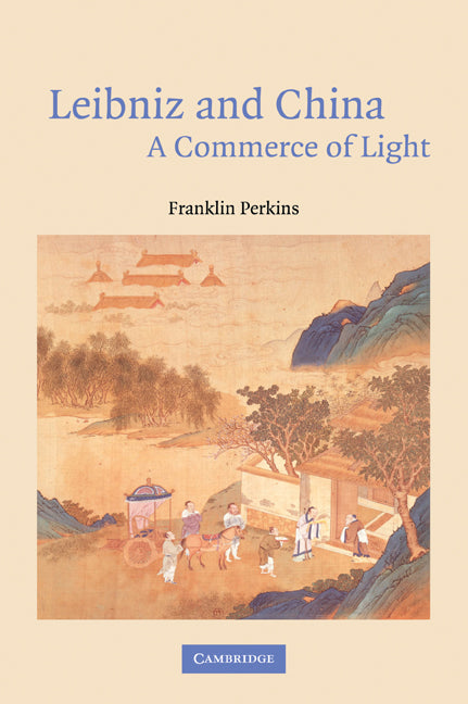 Leibniz and China; A Commerce of Light (Paperback / softback) 9780521048224