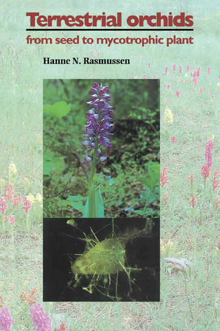 Terrestrial Orchids; From Seed to Mycotrophic Plant (Paperback / softback) 9780521048811