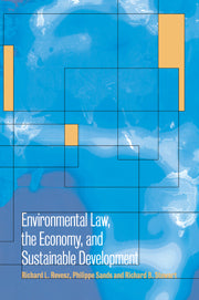 Environmental Law, the Economy and Sustainable Development; The United States, the European Union and the International Community (Hardback) 9780521642705