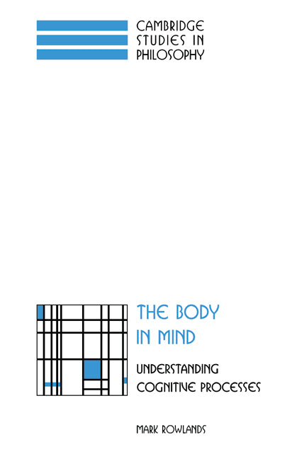 The Body in Mind; Understanding Cognitive Processes (Paperback / softback) 9780521049795