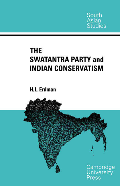 The Swatantra Party and Indian Conservatism (Paperback / softback) 9780521049801