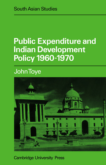 Public Expenditure and Indian Development Policy 1960–70 (Paperback / softback) 9780521050029