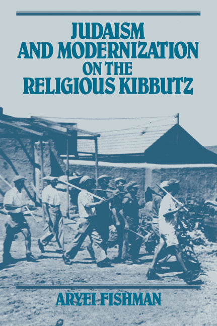 Judaism and Modernization on the Religious Kibbutz (Paperback / softback) 9780521050272