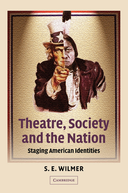 Theatre, Society and the Nation; Staging American Identities (Paperback / softback) 9780521050883