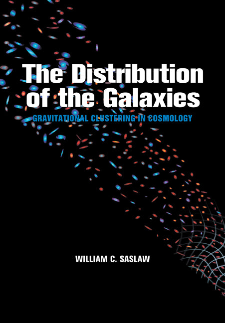 The Distribution of the Galaxies; Gravitational Clustering in Cosmology (Paperback / softback) 9780521050920