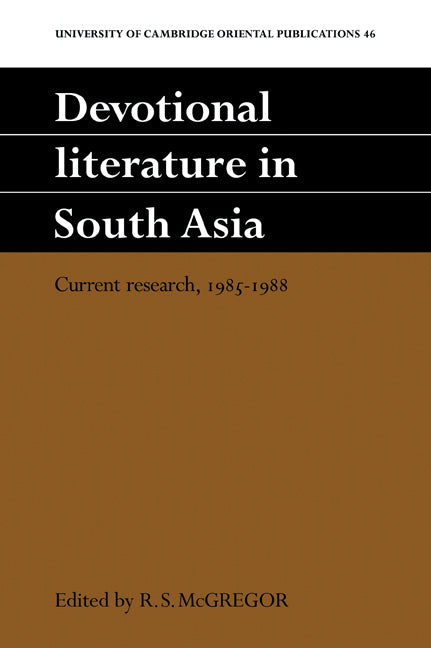 Devotional Literature in South Asia; Current Research, 1985–1988 (Paperback / softback) 9780521051859