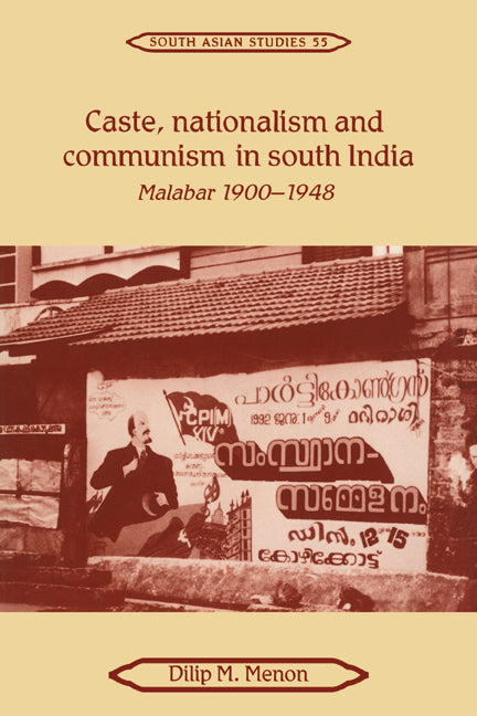 Caste, Nationalism and Communism in South India; Malabar 1900–1948 (Paperback / softback) 9780521051958