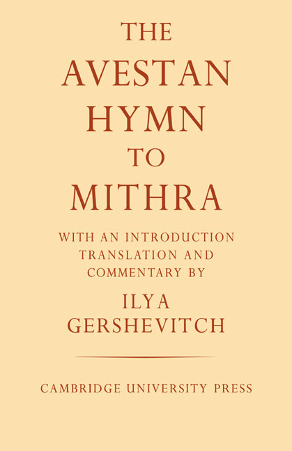 The Avestan Hymn to Mithra (Paperback / softback) 9780521052269