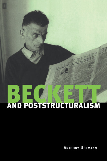 Beckett and Poststructuralism (Paperback / softback) 9780521052436