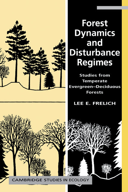 Forest Dynamics and Disturbance Regimes; Studies from Temperate Evergreen-Deciduous Forests (Paperback / softback) 9780521052474