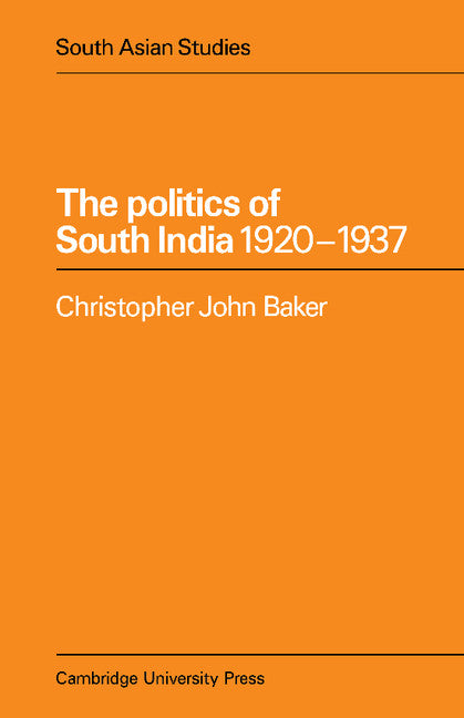 The Politics of South India 1920–1937 (Paperback / softback) 9780521052764