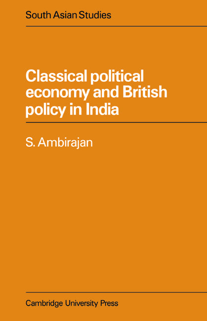 Classical Political Economy and British Policy in India (Paperback / softback) 9780521052825
