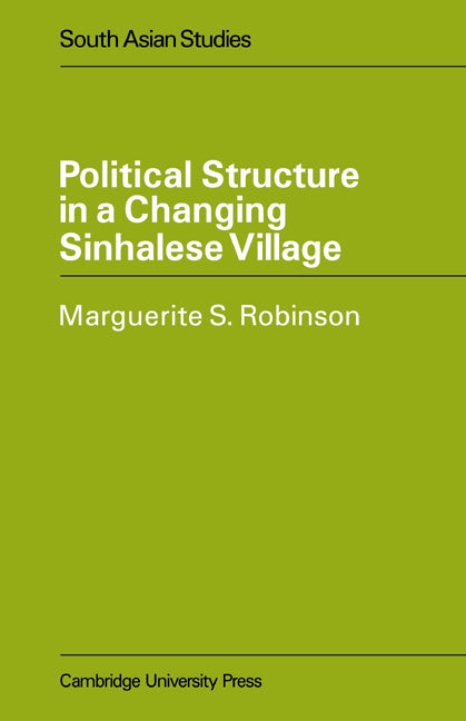Political Structure in a Changing Sinhalese Village (Paperback / softback) 9780521053310
