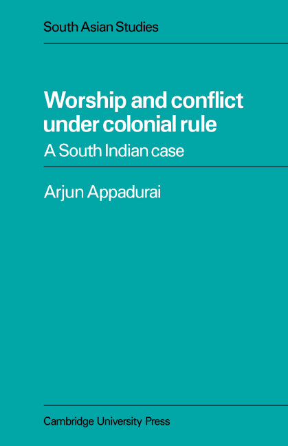 Worship and Conflict under Colonial Rule; A South Indian Case (Paperback / softback) 9780521053587