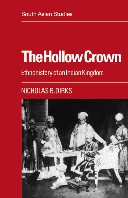 The Hollow Crown; Ethnohistory of an Indian Kingdom (Paperback / softback) 9780521053723