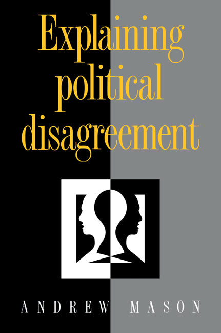 Explaining Political Disagreement (Paperback / softback) 9780521053990