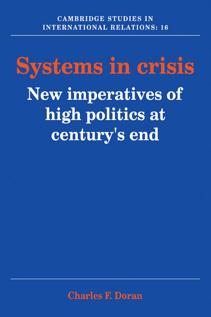 Systems in Crisis; New Imperatives of High Politics at Century's End (Paperback / softback) 9780521054782