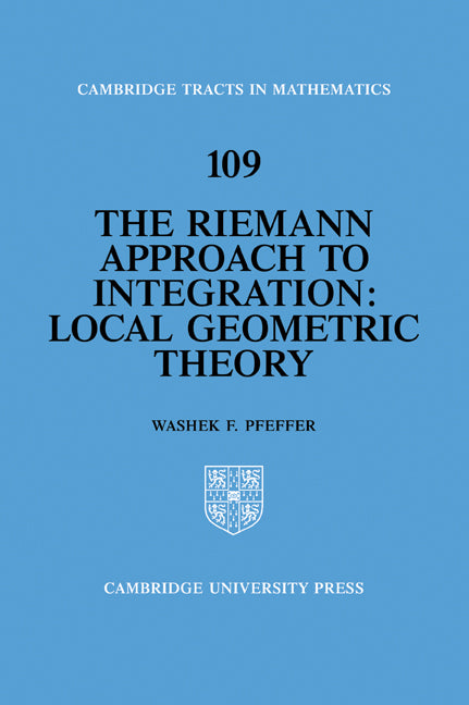 The Riemann Approach to Integration; Local Geometric Theory (Paperback / softback) 9780521056823