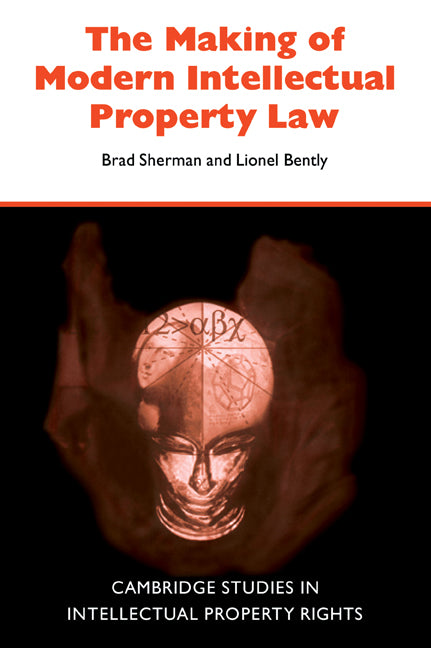 The Making of Modern Intellectual Property Law (Paperback / softback) 9780521057134