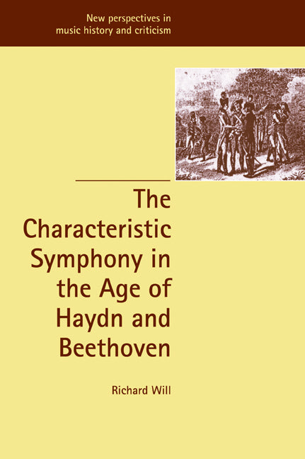 The Characteristic Symphony in the Age of Haydn and Beethoven (Paperback / softback) 9780521057172