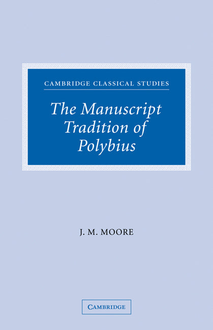 The Manuscript Tradition of Polybius (Hardback) 9780521057554