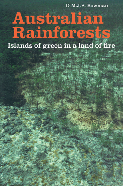 Australian Rainforests; Islands of Green in a Land of Fire (Paperback / softback) 9780521057875