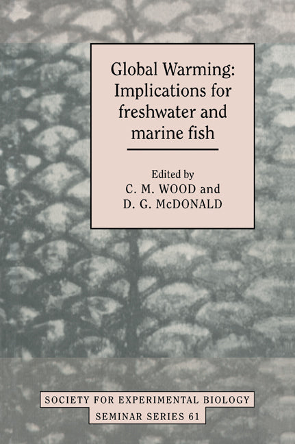 Global Warming; Implications for Freshwater and Marine Fish (Paperback / softback) 9780521057899